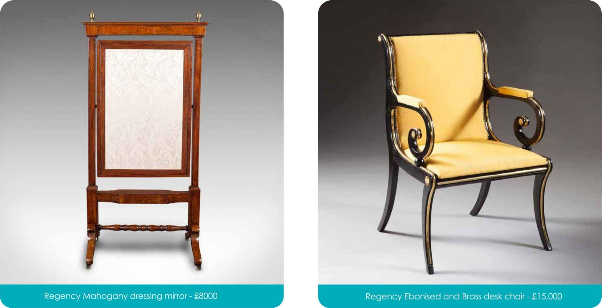 Regency Mahogony dressing mirror £8,000
Regency Ebonised and Brass desk chair - £15,000