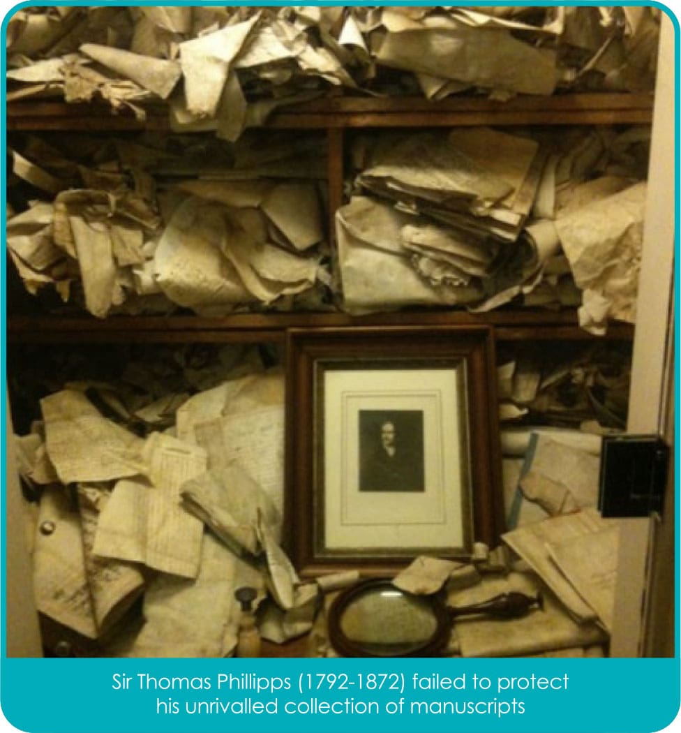 Sir Thomas Phillips failed to protect his unrivalled collection of manuscripts